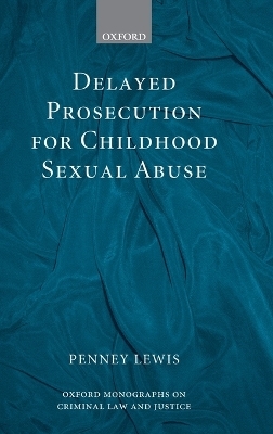 Delayed Prosecution for Childhood Sexual Abuse - Penney Lewis