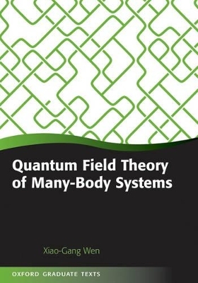 Quantum Field Theory of Many-Body Systems - Xiao-Gang Wen