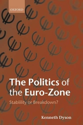 The Politics of the Euro-Zone - Kenneth Dyson