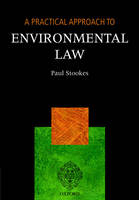A Practical Approach to Environmental Law - Paul Stookes