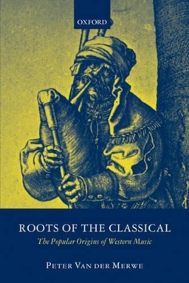 Roots of the Classical - Peter Van Der Merwe