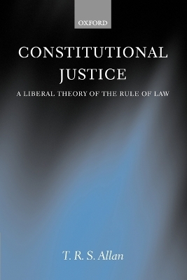 Constitutional Justice - T. R. S. Allan