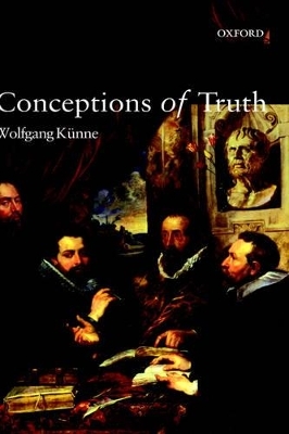 Conceptions of Truth - Wolfgang Künne