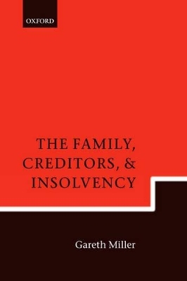 The Family, Creditors, and Insolvency - Gareth Miller