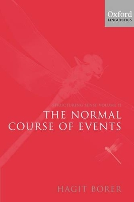 Structuring Sense: Volume 2: The Normal Course of Events - Hagit Borer