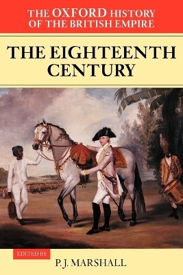 The Oxford History of the British Empire: Volume II: The Eighteenth Century - 