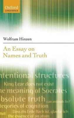 An Essay on Names and Truth - Wolfram Hinzen