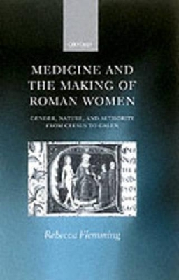 Medicine and the Making of Roman Women - Rebecca Flemming
