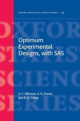 Optimum Experimental Designs, With SAS - Anthony Atkinson, Alexander Donev, Randall Tobias