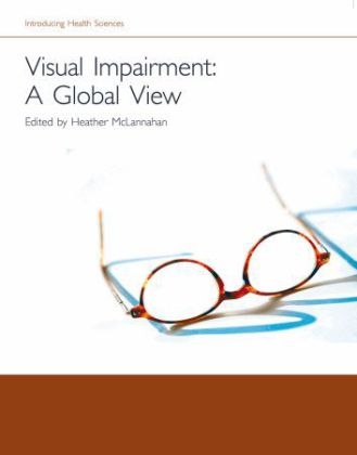 Visual Impairment - A Global View - Heather McLannahan