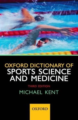 Oxford Dictionary of Sports Science and Medicine - Michael Kent