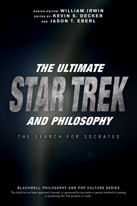 Ultimate Star Trek and Philosophy - 