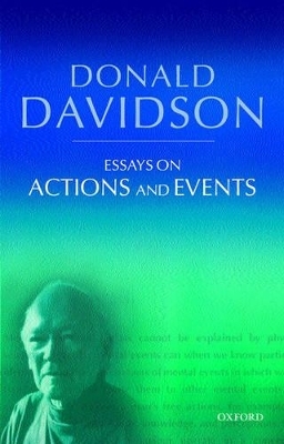 Essays on Actions and Events - Donald Davidson