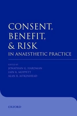 Consent, benefit, and risk in anaesthetic practice - 