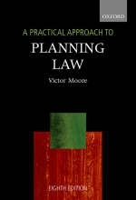 A Practical Approach to Planning Law - Victor Moore