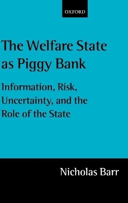 The Welfare State as Piggy Bank - Nicholas Barr
