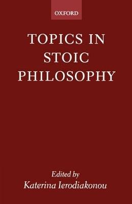 Topics in Stoic Philosophy - 