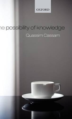 The Possibility of Knowledge - Quassim Cassam