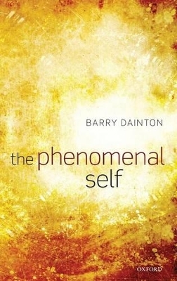 The Phenomenal Self - Barry Dainton