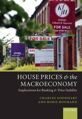 House Prices and the Macroeconomy - Charles Goodhart, Boris Hofmann