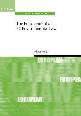 The Enforcement of EC Environmental Law - Pål Wennerås