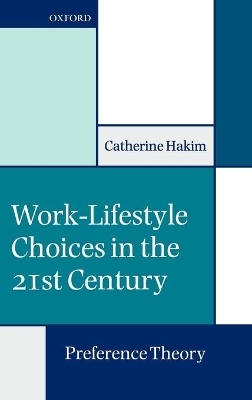 Work-Lifestyle Choices in the 21st Century - Catherine Hakim