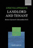 A Practical Approach to Landlord and Tenant - Simon Garner, Alexandra Frith