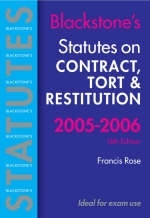 Statutes on Contract, Tort and Restitution 2005-2006 - Francis Rose