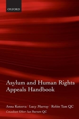 Asylum and Human Rights Appeals Handbook - Anna Kotzeva, Lucy Murray, QC Robin Tam QC