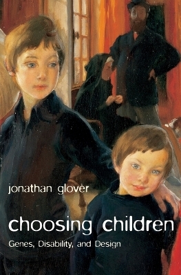 Choosing Children - Jonathan Glover