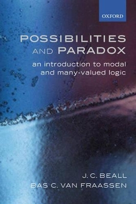 Possibilities and Paradox - Jc Beall, Bas C. van Fraassen