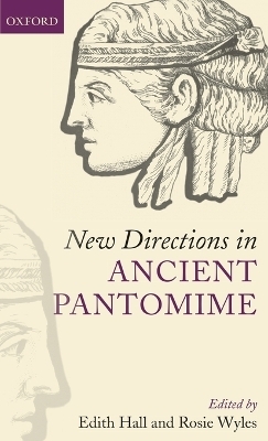 New Directions in Ancient Pantomime - 