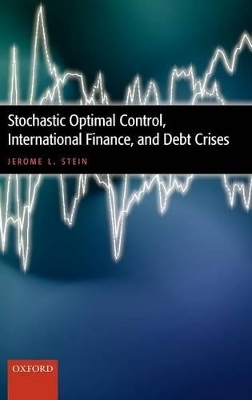 Stochastic Optimal Control, International Finance, and Debt Crises - Jerome L. Stein