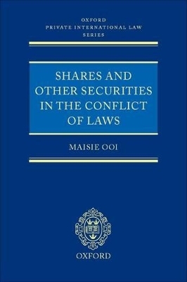 Shares and Other Securities in the Conflict of Laws - Maisie Ooi