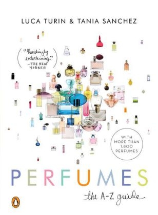 Perfumes - Luca Turin, Tania Sanchez