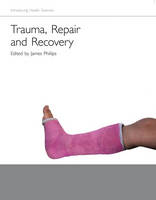 Trauma, Repair and Recovery - 