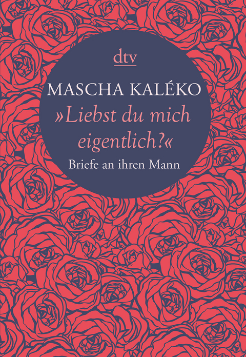 "Liebst du mich eigentlich?" - Mascha Kaléko