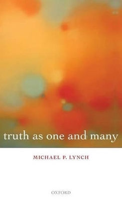 Truth as One and Many - Michael P. Lynch