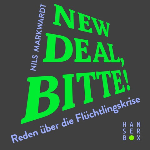New Deal, bitte! - Nils Markwardt