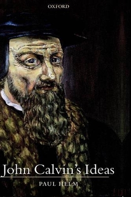 John Calvin's Ideas - Paul Helm