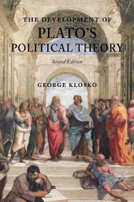 The Development of Plato's Political Theory - George Klosko