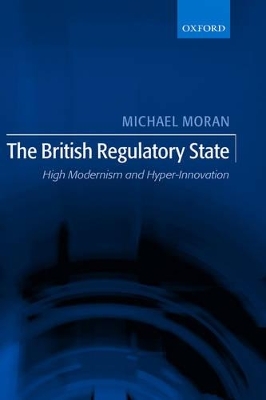 The British Regulatory State - Michael Moran