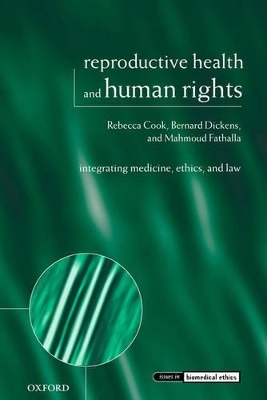 Reproductive Health and Human Rights - Rebecca J. Cook, Bernard M. Dickens, Mahmoud F. Fathalla