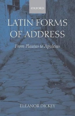 Latin Forms of Address - Eleanor Dickey