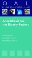 Anaesthesia in the Elderly Patient - Chris Dodds, Chandra Kumar, Frederique Servin