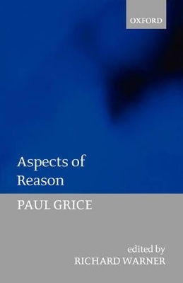 Aspects of Reason - Paul Grice