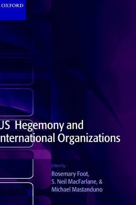 US Hegemony and International Organizations - 