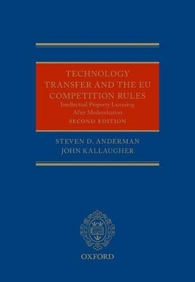 Technology Transfer and the New EU Competition Rules - Steven D. Anderman, John Kallaugher