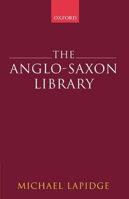 The Anglo-Saxon Library - Michael Lapidge