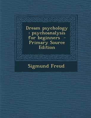 Dream Psychology - Sigmund Freud